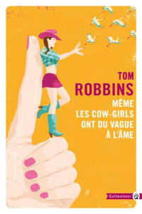 Même les cow-girls ont du vague à l'âme - Robbins Tom ; Mikriammos Philippe