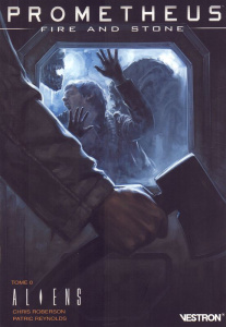Prometheus - Fire and Stone Tome 0 : Aliens - Roberson Chris ; Reynolds Patric ; Stewart Dave ;