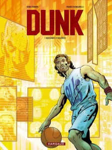 Dunk Tome 1 : Naissance d'un héros - Robert Denis ; Biancarelli Franck
