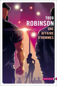Une affaire d'hommes - Robinson Todd