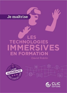 Les techniques immersives en formation - Roblin David