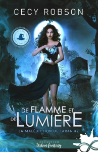 La malédiction de Taran Tome 2 : De flamme et de lumière - Robson Cecy