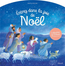 Entrez dans la joie de Noël. Calendrier de l'avant - Roche Maïte