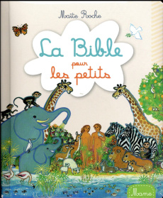 La Bible pour les petits - Roche Maïte