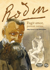 Rodin. Fugit amor, portrait intime - Simon Eddy ; Alessandra Joël ; Chevillot Catherine