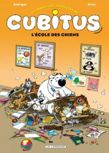 Les nouvelles aventures de Cubitus Tome 9 : L'école des chiens - RODRIGUE/ERROC