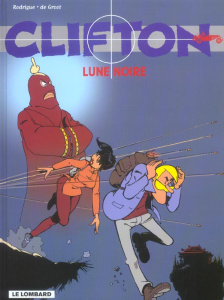 Clifton Tome 19 : Lune noire - Rodrigue Michel ; De Groot Bob