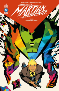 Absolute Martian Manhunter Tome 1 : Vision martienne - Camp Deniz ; Rodríguez Javier ; Auverdin Mathieu ;