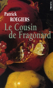 Le Cousin de Fragonard - Roegiers Patrick