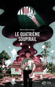 Le quatrième soupirail - Roger Marie-Sabine