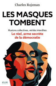 Les masques tombent - Rojzman Charles
