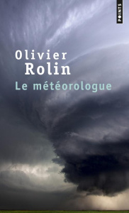 Le météorologue - Rolin Olivier