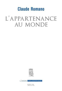 L'appartenance au monde - Romano Claude