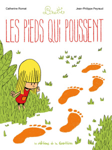Linette Tome 1 : Les pieds qui poussent - Romat Catherine ; Peyraud Jean-Philippe
