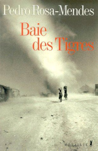 Baie des tigres - Rosa Mendes Pedro