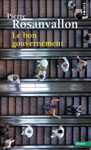 Le bon gouvernement - Rosanvallon Pierre