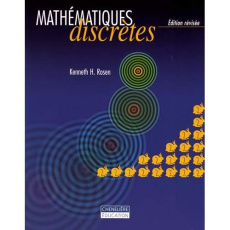 Mathématiques discrètes - Rosen Kenneth H.