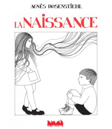 La naissance - Rosenstiehl Agnès ; Zuzula Marianne