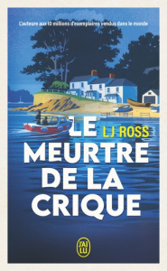 Les mystères de la côte Tome 2 : Le meurtre de la crique - Ross L. J. ; Constant Caroline