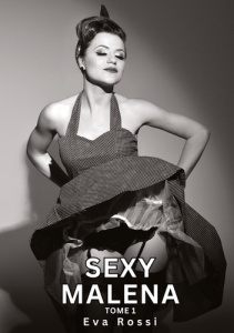 Sexy Malena. Tome 1. Histoires Érotiques Tabou pour Adultes - Rossi Eva