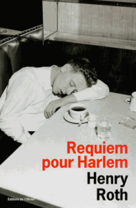 A la merci d'un courant violent Tome 4 : Requiem pour Harlem - Roth Henry