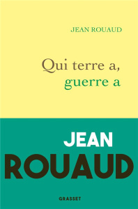 Qui terre a, guerre a - Rouaud Jean