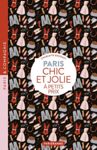 Paris chic et jolie à petits prix - Roudaut Charlotte