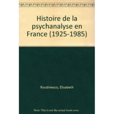 HISTOIRE DE LA PSYCHANALYSE EN FRANCE. Tome 2 - Roudinesco Elisabeth