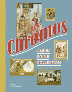 Les chromos. Album d'une collection - Rouffignac Isabeau de ; Rouffignac Aude de