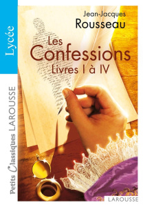 Les Confessions. Livres I à IV - Rousseau Jean-Jacques ; Lignereux Cécile