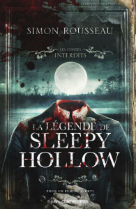 La légende de Sleepy Hollow / Contes interdits - Rousseau Simon
