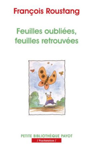 Feuilles oubliées, feuilles retrouvées - Roustang François