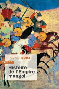 Histoire de l'Empire mongol - Roux Jean-Paul