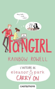 Fangirl - Rowell Rainbow ; Degottex Cédric