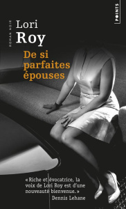 De si parfaites épouses - Roy Lori ; Bourgeois Valérie