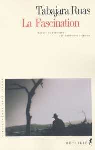 La Fascination - Ruas Tabalajara ; Leibrich Geneviève
