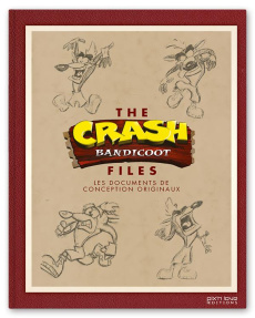 The Crash Bandicoot Files. Les documents de conceptions originaux - Rubin Jason ; Gavin Andy ; Jardin Laurent