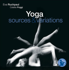 Précis de Hatha Yoga. Sources et variations - Ruchpaul Eva ; Poggi Colette