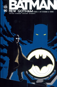 Batman new Gotham Tome 2 : Une homme à terre - Rucka Greg ; Brubaker Ed ; Dixon Chuck ; Burchett
