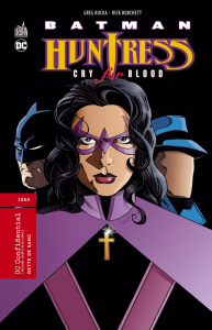 Batman/Huntress Tome 1 : Dette de sang - Rucka Greg ; Burchett Rick ; Wood Tatjana ; Wicky