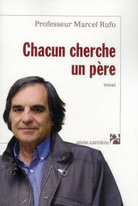 Chacun cherche un père - Rufo Marcel
