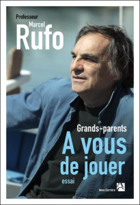 Grands-parents, à vous de jouer - Rufo Marcel