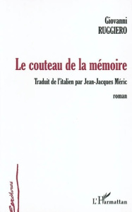 Le couteau de la mémoire - Ruggiero Giovanni