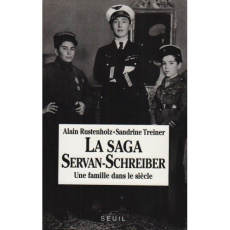 LA SAGA SERVAN-SCHREIBER. Tome 1 - Rustenholz Alain ; Treiner Sandrine