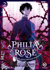Philia Rosé - La prophétie de la couronne d'épines Tome 2 - Fuse Ryuta ; Kim Youngji