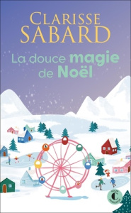 La douce magie de Noël - Sabard Clarisse