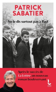 Ne le dis surtout pas à Paul - Sabatier Patrick