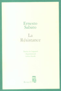 La résistance - Sábato Ernesto