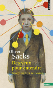 Des yeux pour entendre. Voyage au pays des sourds - Sacks Oliver ; Cler Christian