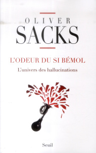 L'odeur du si bémol. L'univers des hallucinations - Sacks Oliver ; Cler Christian